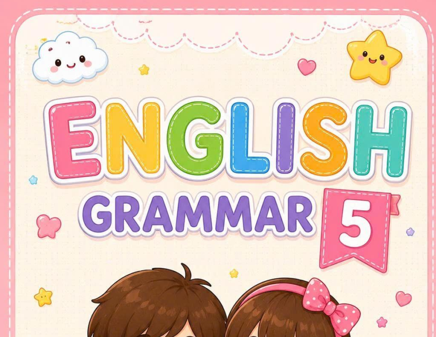CÁC CHUYÊN ĐỀ NGỮ PHÁP TIẾNG ANH 5 Miễn phí